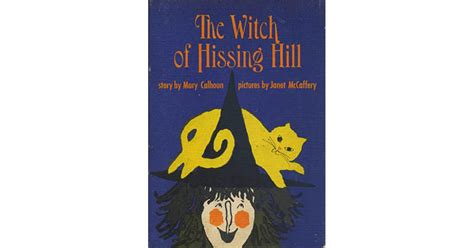 The Witch of Hissing Hill: Tales of Witchcraft and Wizardry